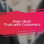 How I Built Trust with Customers