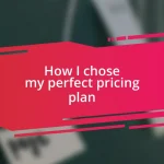 How I chose my perfect pricing plan