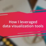 How I leveraged data visualization tools