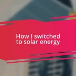 How I switched to solar energy