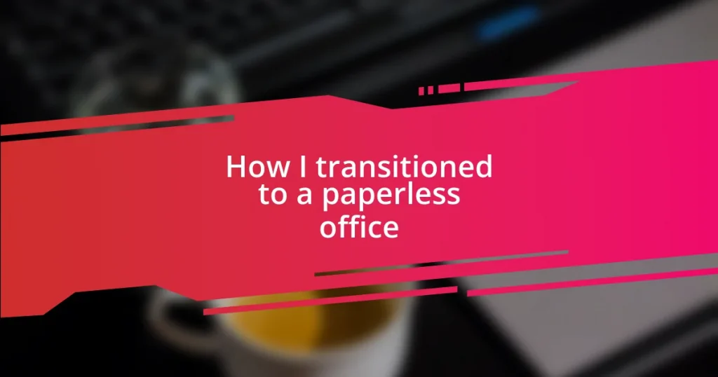 How I transitioned to a paperless office