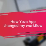 How Yoza App changed my workflow