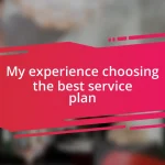 My experience choosing the best service plan