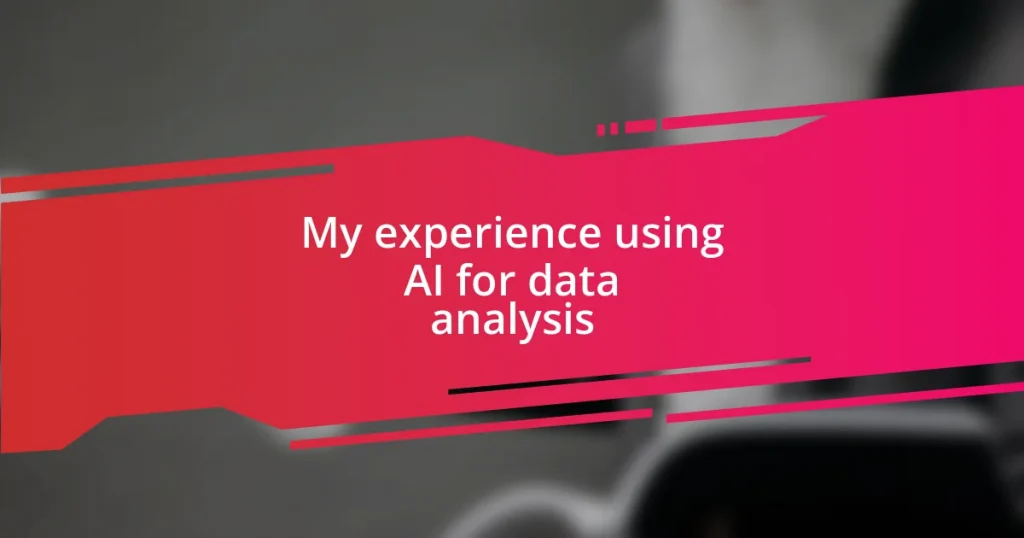 My experience using AI for data analysis