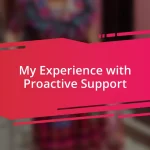 My Experience with Proactive Support