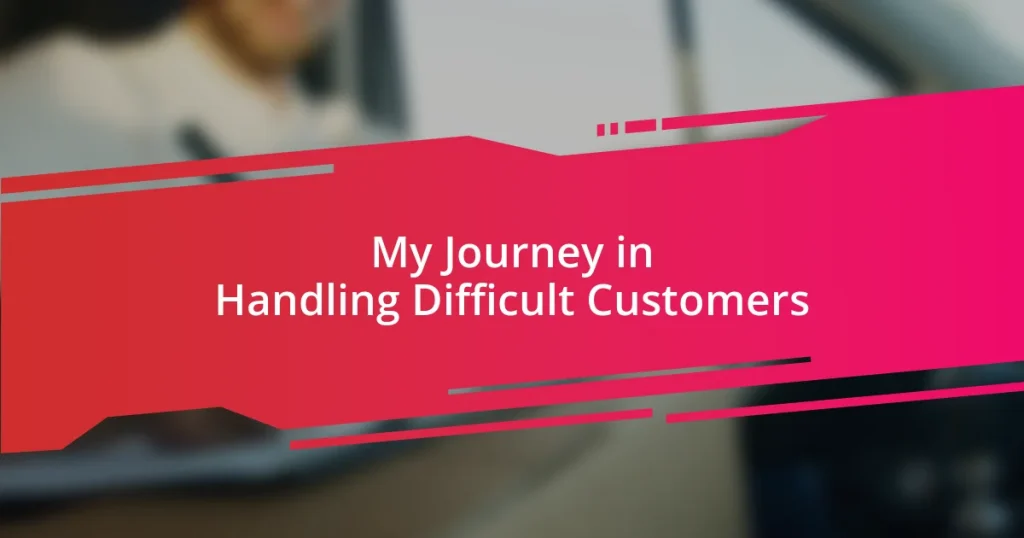 My Journey in Handling Difficult Customers