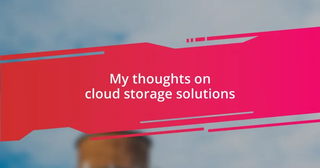 My thoughts on cloud storage solutions