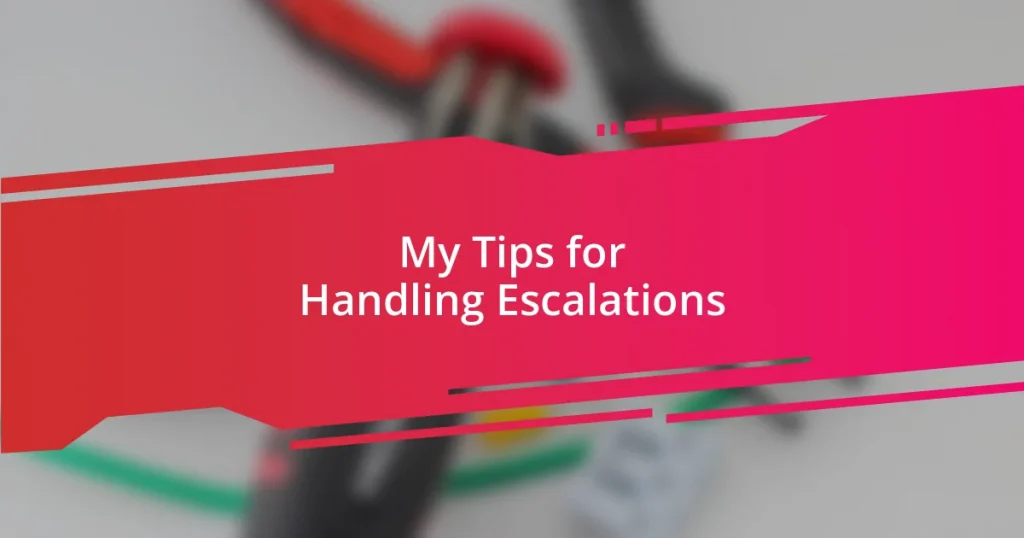 My Tips for Handling Escalations