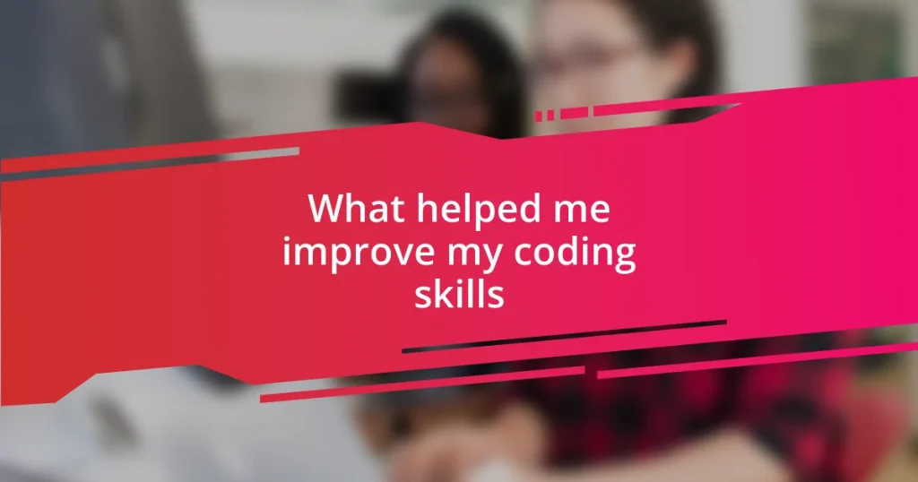 What helped me improve my coding skills