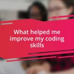 What helped me improve my coding skills