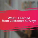 What I Learned from Customer Surveys