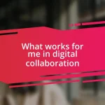 What works for me in digital collaboration