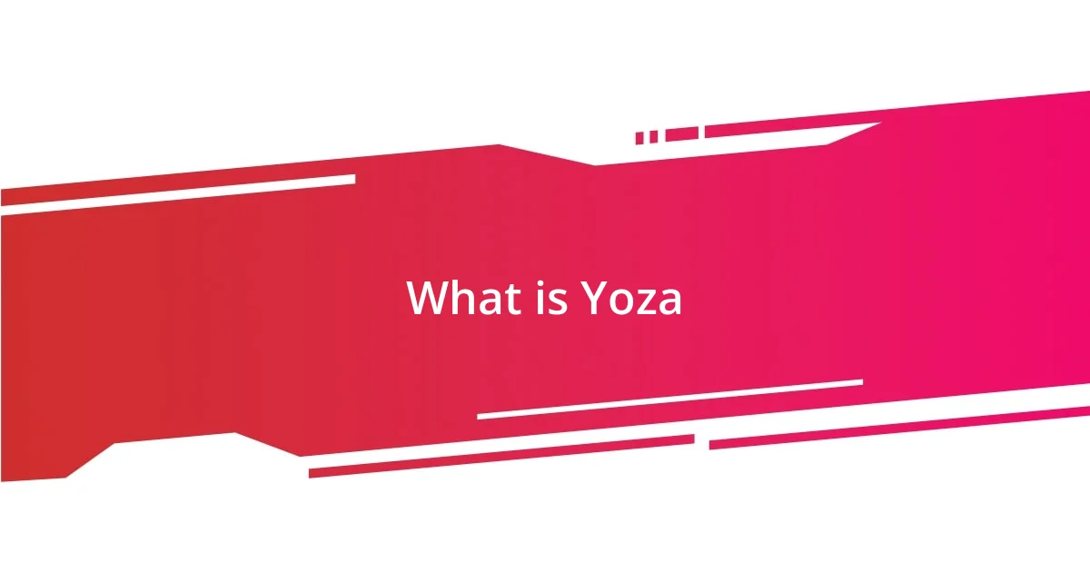 What is Yoza